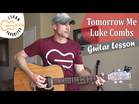 Tomorrow Me - Luke Combs - Guitar Lesson | Tutorial