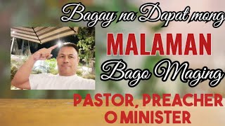 Mga Bagay na dapat mong malaman bago mag Pastor, Preacher o fulltime minister|| #viral