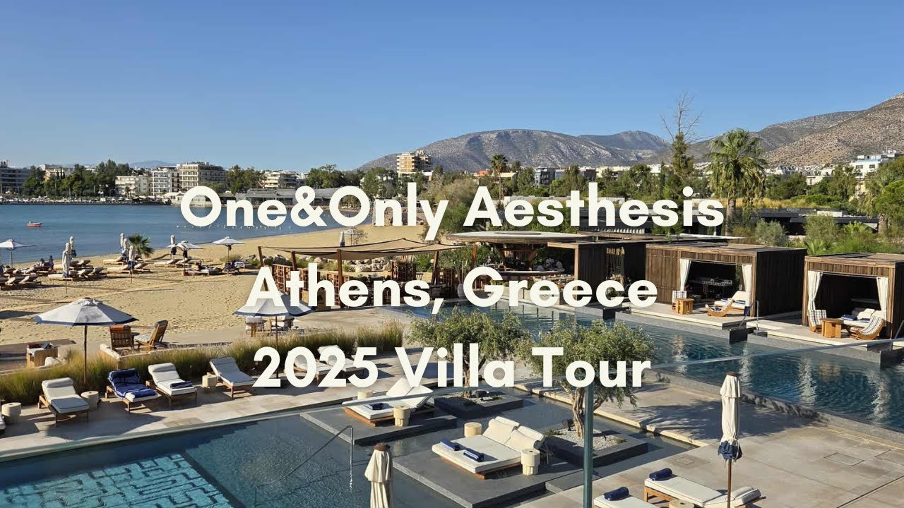 One&Only Aesthesis Athens 2025 Villa Tour