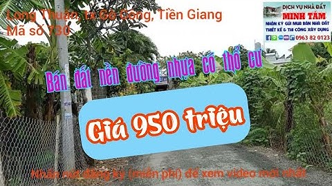 MS 730 - Bán đất nền đường nhựa, có thổ cư, giá 950 triệu ở thị xã Gò Công, Tiền Giang