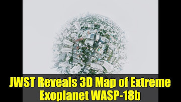 JWST Reveals 3D Map of Extreme Exoplanet WASP-18b | Unprecedented Atmospheric Details