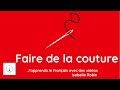 vocabulaire français : faire de la couture