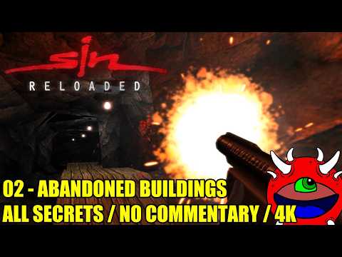 SiN Reloaded Gameplay - 02 Abandoned Buildings - 100% Secrets No Commentary
