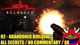 SiN Reloaded Gameplay - 02 Abandoned Buildings - 100% Secrets No Commentary