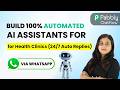 Build a WhatsApp AI Assistant for Health Clinics (24/7 Auto Replies) 🤯