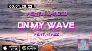Watch Ashtin Larold On My Wave feat HiRez video