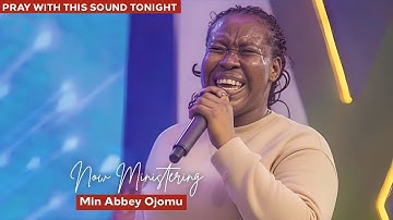 Ignite Your Prayer Altar With This Worship || Chants Of Intimacy With Min Abbey Ojomu
