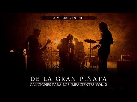 DE LA GRAN PIÑATA - A Veces Veneno (Canciones para los impacientes Vol.2)