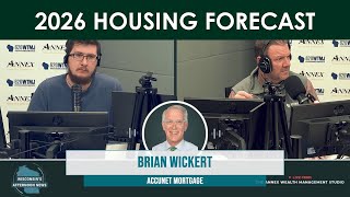 2026 Wisconsin housing market outlook w/ Brian Wickert | Wisconsin's Afternoon News