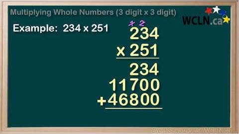WCLN - Math - Multiplying Whole Numbers (3 digit x 3 digit)