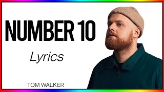 Video thumbnail of "TOM WALKER - NUMBER 10 ( LYRICS )"