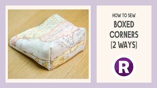 How to Sew: Boxed Corners | 2 Ways of 'Boxing Out' Bag, Pouch & Purse Bottoms | Easy Sewing Tutorial