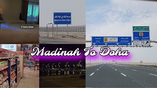 🇸🇦Madinah to Doha 🇶🇦 🚗