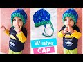 छोटे बच्चों 👶 के लिए टोपा 👒 बनाना सीखे | Easy Winter CAP Tutorial