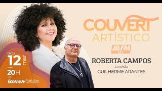 Couvert Artístico JBFM com Roberta Campos e Guilherme Arantes