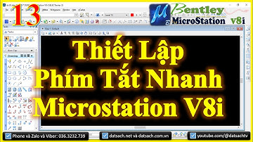Bài 13: Thiết lập phím tắt nhanh trong phần mềm MicroStation V8i SELECTseries 3