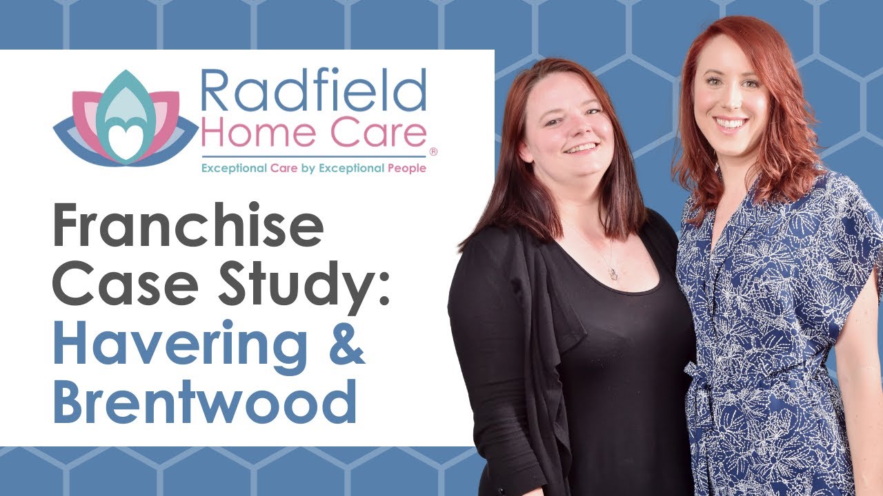 Radfield Home Care Havering Franchise Testimonial - How Radfield's franchise opportunity works