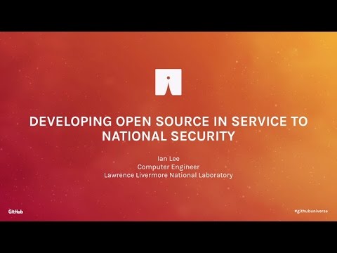 Developing Open Source in Service to National Security - GitHub Universe 2016