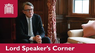 Lord Mandelson: Lord Speaker’s Corner | House of Lords | Episode 15
