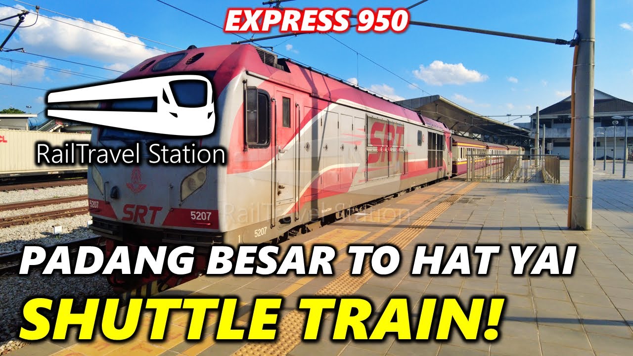 PADANG BESAR SHUTTLE TRAIN TO HAT YAI! 🇲🇾🚆🇹🇭 SRT Express 950 Padang Besar → Hat Yai Junction