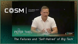 Peter Thiel on the Failures and “Self-Hatred" of Big-Tech