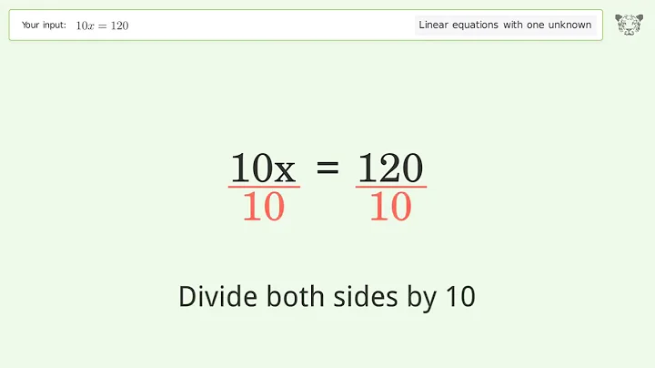 Linear equation with one unknown: Solve 10x=120 step-by-step solution