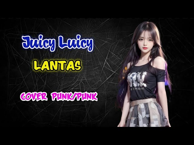 Juicy Luicy - LANTAS   cover Pop Punk with lyric class=