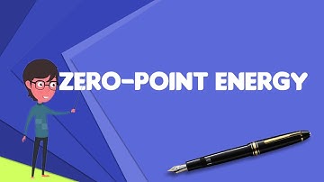 What is Zero-point energy?, Explain Zero-point energy, Define Zero-point energy