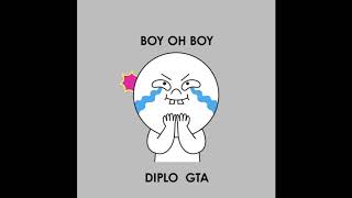 Diplo & GTA - Boy oh Boy [Full Stream]