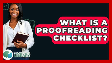 What Is A Proofreading Checklist? - The Language Library
