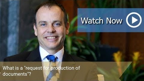 What is a "request for production of documents"? | Divorce Attorney Duluth | Atlanta Family Law