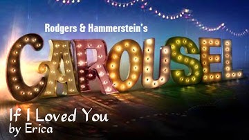 Carousel- "If I Loved You" Cover