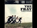 The Fray - 48 To Go (Scars&amp;Stories) Studio Version