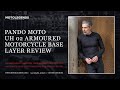 Pando Moto UH 02 armoured motorcycle base layer review
