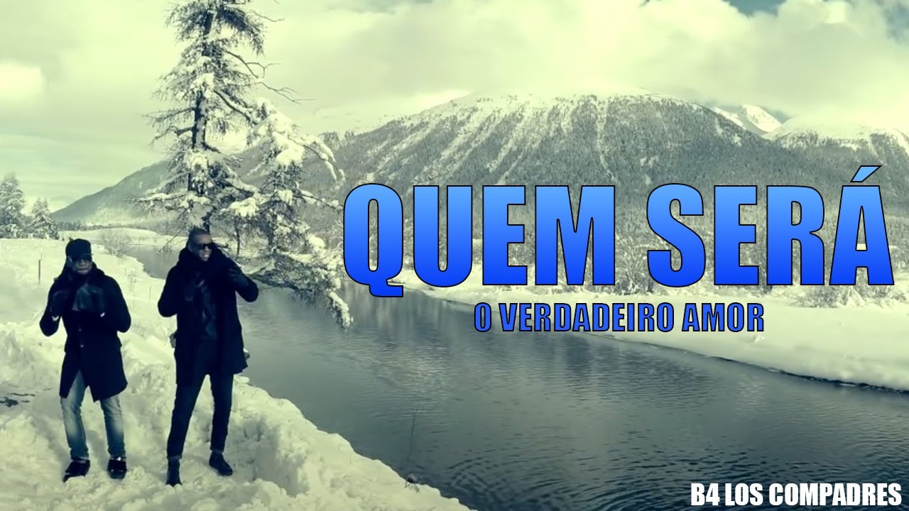 B4   Quem Ser O Verdadeiro Amor Video Oficial