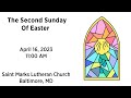 The Second Sunday of Easter - April 16, 2023