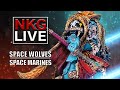 Space Wolves vs Space Marines - Warhammer 40k Battle Report | NKG Live