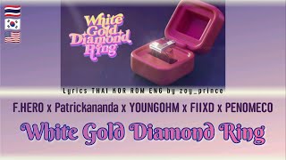 [270] F.HERO x Patrickananda x YOUNGOHM x FIIXD x PENOMECO - White Gold Diamond Ring | Lyrics 🇹🇭🇰🇷🇺🇸