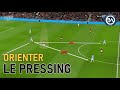 Comment orienter le pressing  analyse tactique