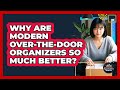 Why Are Modern Over-the-door Organizers So Much Better? - Your Organization Mentor