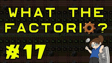 What The Factorio?!? - Bob