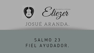 Video thumbnail of "Salmos 23 (Fiel Ayudador) - Josué Aranda Ft. Rondalla Peniel - Rondalla Eliezer"