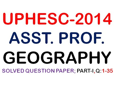 UPHESC ASST.PROF. GEOGRAPHY(2014)PART-I(Q:1-35)SOLVED QUESTIONS,#सहायक प्रोफेसर#U.P.#ASST.PROF.