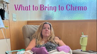 What to Bring to Chemo - Breast Cancer