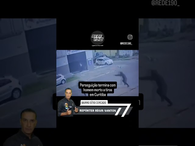 PERSEGUIÇÃO E TIRO# NO BAIRRO SÍTIO CERCADO EM CURITIBA. ( REPÓRTER RÉGIS SANTOS REDE 190)