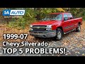 Top 5 Problems Chevy Silverado Truck 1st Generation 1999-07