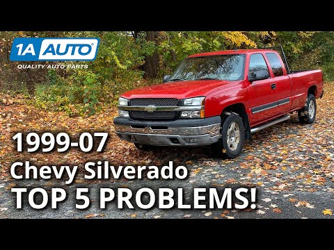 Top 5 Problems Chevy Silverado Truck 1st Generation 1999-07