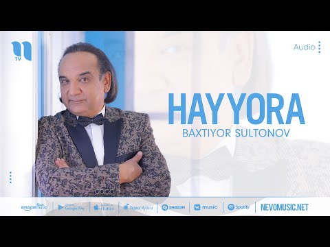 Baxtiyor Sultonov - Hayyora