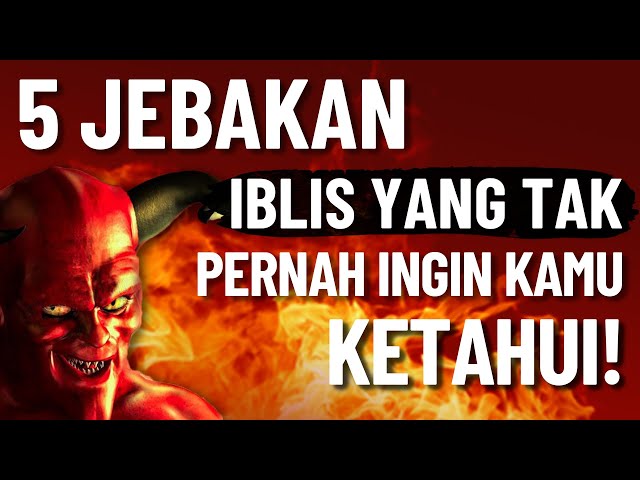 5 JEBAKAN Iblis Yang TAK PERNAH Ingin Kamu Ketahui! class=