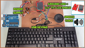 Arduino Uno + 2.4” TFT LCD Shield + PS2⌨️Keyboard + Speech🗣️ (Voice📣)